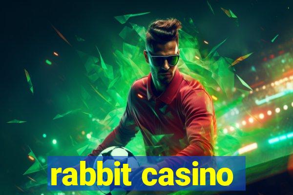 rabbit casino